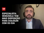 Venezuela está mais disposta a dialogar com os americanos, diz especialista | WW