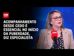 Acompanhamento desde cedo é essencial no início da puberdade, diz especialista | CNN Sinais Vitais