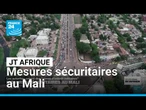 Mesures sécuritaires au Mali: des zones d'intérêt militaires interdites aux civils • FRANCE 24