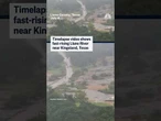 Timelapse video shows fast-rising Llano River near Kingsland, Texas
