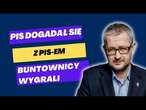 PIS dogadał się z PIS-em, buntownicy wygrali | Salonik polityczny 3/3