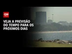 Previsão do tempo: Semana será ensolarada e com temperaturas elevadas | CNN PRIME TIME