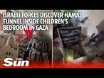Israeli forces discover Hamas tunnel inside children's bedroom in Gaza