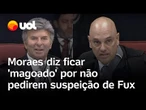 Moraes brinca e 'lamenta' que advogados não pedem suspeição de Fux no caso do golpe: 'Fico magoado'