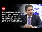 Hugo Motta mantém votação de PL Antifacção mesmo com crítica de Lula | BASTIDORES CNN