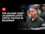 Julgamento afeta capital político de Bolsonaro | CNN ARENA