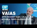 Após receber vaias, Lula diz que atende a todos os prefeitos | O POVO NEWS