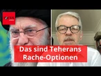 Experte analysiert Teherans Rache-Optionen und warnt vor "allzu großer Hysterie"