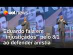 Eduardo Bolsonaro defende anistia para 'injustiçados pelo 8 de janeiro': 'Me comprometo a lutar'