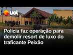 Polícia faz operação para demolir resort de luxo do traficante Peixão no Complexo do Israel; vídeo