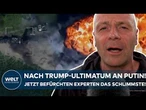 UKRAINE-KRIEG. Nach dem Trump-Ultimatum an Wladimir Putin! Jetzt befürchten Experten das Schlimmste!