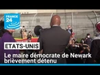 Etats-Unis : le maire de Newark, New Jersey, brièvement détenu • FRANCE 24