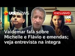 Valdemar Costa Neto fala sobre Michelle e Flávio Bolsonaro e emendas; veja entrevista na íntegra