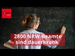 2800 NRW-Beamte sind dauerkrank - doch nur 1552 mussten zum Amtsarzt