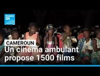 Cameroun : un cinéma ambulant pour promouvoir la culture • FRANCE 24
