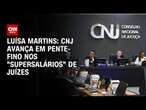 Luísa Martins: CNJ avança em pente-fino nos 