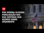 Análise: Paralisação nos EUA continua sem acordo sobre orçamento | LIVE CNN