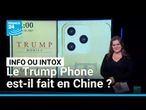 Non, le smartphone lancé par la famille Trump n'est pas "made in USA" • FRANCE 24
