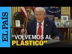 TRUMP termina con las PAJITAS DE PAPEL: “Volvemos al PLÁSTICO” | EL PAÍS