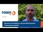 Eduardo cita ditadura e diz que Brasil precisa reencontrar espírito
