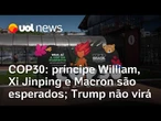 COP30: Líderes começam a chegar a Belém; Xi Jinping, Macron e príncipe William são esperados