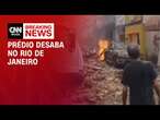 Prédio residencial desaba no Rio de Janeiro | CNN 360º