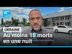 Attaque massive en Ukraine par la Russie : au moins 18 morts dans le pays • FRANCE 24