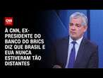 À CNN, Marcos Troyo diz que Brasil e EUA nunca estiveram tão distantes | CNN ENTREVISTAS