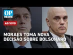 AO VIVO: Alexandre de Moraes determina reforço no policiamento da casa de Bolsonaro | O POVO NEWS