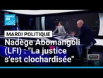 Nadège Abomangoli (LFI) : "La justice s'est clochardisée" • FRANCE 24