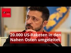 20.000 US-Raketen für die Ukraine werden in den Nahen Osten umgeleitet - Selensky in Sorge