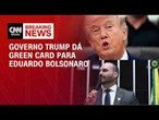 Governo Trump concede green card a Eduardo Bolsonaro | CNN 360°