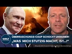 PUTINS KRIEG: "Was mich stutzig macht, ist...!" Russen gelingt wohl dritter Coup aus dem Hinterhalt!