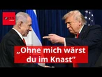 Trump-Tirade gegen Netanjahu: „Ohne mich wärst du im Knast”