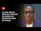 Educação e informação devem solucionar produtividade no Brasil, diz Gilvan Bueno | AGORA CNN