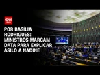 Análise: Ministros acertam ida à Câmara para explicar asilo de Nadine Heredia | AGORA CNN