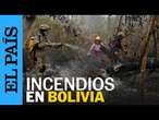 BOLIVIA | Declaran emergencia nacional tras incendios forestales | EL PAÍS