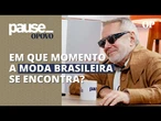 Estilista Lino Villaventura revela o grande destaque da moda brasileira: "originalidade" | Pause