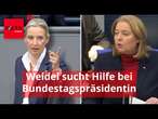 Weidel sucht Hilfe bei Bundestagspräsidentin - die hat nur Spruch für sie übrig