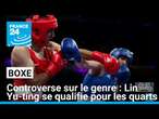 Controverse sur le genre : la boxeuse taïwanaise Lin se qualifie pour les quarts • FRANCE 24