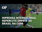 Imprensa internacional destaca "genialidade" de Vini Jr. após evitar derrota do Brasil na estreia