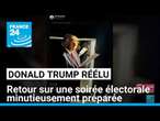 Réélection de Donald : retour sur une soirée électorale minutieusement préparée • FRANCE 24