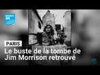 Plus de 30 ans après, le buste de la tombe de Jim Morrison retrouvé • FRANCE 24