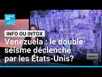 Le séisme au Venezuela, déclenché par des rayons lasers américains ? • FRANCE 24