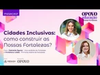 Cidades Inclusivas: Como Construir as Nossas Fortalezas?