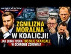 ZGNILIZNA MORALNA W KOALICJI! Jak ekipa Tuska tuszuje skandale w ochronie zdrowia?!