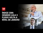 Cenário Lula x Flávio volta a nível de janeiro; Antonio Lavareda analisa | CNN 360º