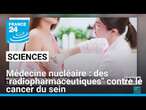 Médecine nucléaire : des 