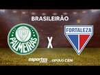 PALMEIRAS X FORTALEZA AO VIVO | 31ª RODADA BRASILEIRÃO DIRETO DA ARENA CASTELÃO