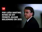 Análise: Ritmo do STF permite julgar Bolsonaro em 2025 | BASTIDORES CNN